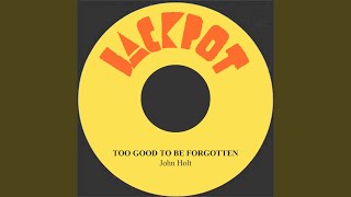 Too Good to Be Forgotten [upl. by Barrington]