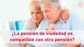 ¿La pensión de viudedad es compatible con otra pensión [upl. by Fredrika]