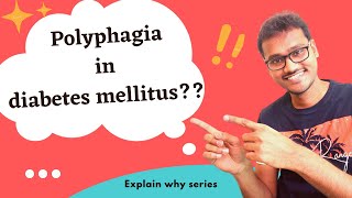 Polyphagia in diabetes mellitus WHY [upl. by Oria]