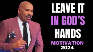 Leave It In Gods Hands 2024  Steve Harvey Joel Osteen Jim Rohn  Best Strong Motivation [upl. by Lleira]