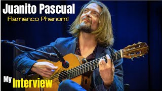 Juanito Pascual Flamenco Guitar Phenom MY FULL INTERVIEW [upl. by Treacy]