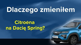 Dlaczego zmieniłem Citroena CZero na Dacię Spring [upl. by Tyra]