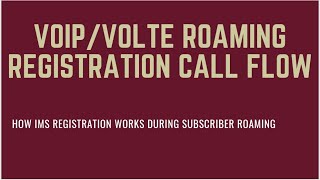 IMSVOLTE Roaming Registration Call Flow [upl. by Taft]