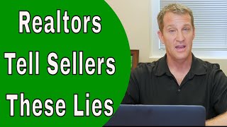 🔥 10 Lies Realtors Tell Home Sellers [upl. by Anitnegra]