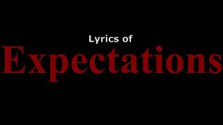 quotExpectationsquot Unofficial lyrics Song by DHeusta [upl. by Adnileb113]