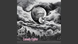 Comedy Cypher [upl. by Kristal]