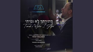 Torahs Who I Am feat Yehuda Grunberger [upl. by Clemens]