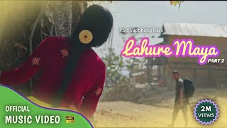 Lahure Maya 2  Kala Suptihang Rai  लाहुरे माया २ Official Video [upl. by Udelle]