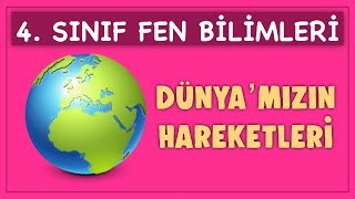 DÜNYAMIZIN HAREKETLERİ  4 SINIF FEN BİLİMLERİ DERS KİTABI KONU ANLATIMI [upl. by Leandre984]