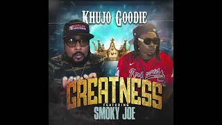 Khujo Goodie Greatness ft Smoky Joe [upl. by Accber]