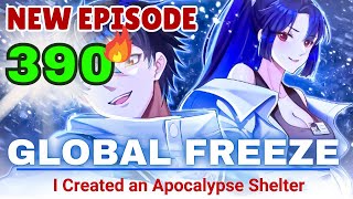 GLOBAL FREEZE Episode 390 I built the Apocalypse Shelter  Manhwa recap 2024 [upl. by Naz357]