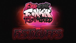 FISTICUFFS  FNF RevMixed  OST [upl. by Finella138]