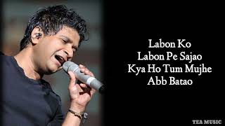 Labon Ko Labon Pe Sajao Lyrics Song Singerkk MovieBhool Bhulaiyaa [upl. by Savick293]