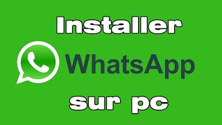 Comment télécharger et Installer WhatsApp sur pc [upl. by Reine113]