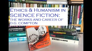 The Great Moralist of English Science Fiction A Career Overview of DG COMPTON sciencefiction [upl. by Eveleen400]