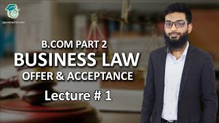 Business Law  Offer amp Acceptance  Bcom part 2  Apna Teacher [upl. by Bary389]