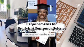 Everything You Need to Know Requirements for Studying Computer Science [upl. by Steere]