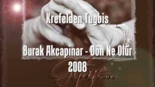 Burak Akcapinar  Ismail YK Dön Ne olur 2008 Korkusuzlar dizi musigi By Tugbis [upl. by Ianthe841]