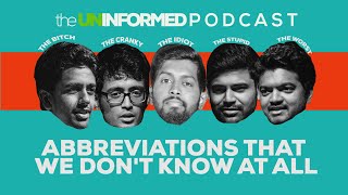 Abbreviations that we dont know at all  The Uninformed Podcast [upl. by Akir46]