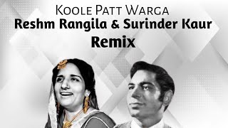 KOOLE PATT WARGA REMIX RESHM RANGILA amp SURINDER KAUR remix music [upl. by Nahor804]