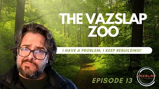 Planet Zoo  Vazslap Zoo  I Have A Problem I Keep Rebuilding  EP 13 [upl. by Beatrisa125]