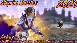 Skyrim Battles  Arkay Vs Queen Potema Deadlier Serana Harkon amp Mannimarco Legendary Settings [upl. by Bevvy]