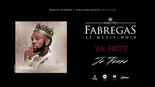 Fabregas Le Metis Noir  Ya Paty [upl. by Latisha345]