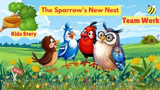 Sparrow Builds a Nest with Help from Friends🦉🐦  Heartwarming Kids Story about Friendship [upl. by Alliw]