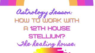 12TH HOUSE STELLIUM [upl. by Annayhs]