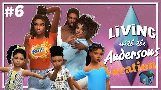 The Sims 4 Parenthood  Living with the Andersons  6 VACAY [upl. by Eyot]