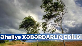 Əhaliyə XƏBƏRDARLIQ EDİLDİ  Sentyabrın 16sı axşamdan [upl. by Emerald]