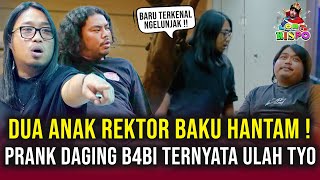 DASAR ADEK DURHAKA❗ PRAZ TEGUH MURKA❗ DUA ANAK REKTOR BAKU HANTAM❓🤣 [upl. by Aiselad]