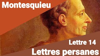 Montesquieu  Lettres Persanes  Lettre 14  USBEK À MIRZA en lecture rapide [upl. by Atarman]