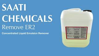 Concentrated Emulsion Remover SAATI Chemicals Remove ER2 [upl. by Orth354]