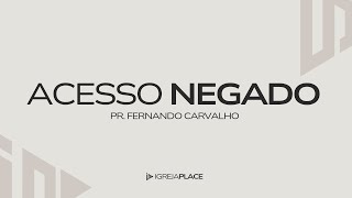 Pr Fernando Carvalho  Acesso negado [upl. by Namwen]