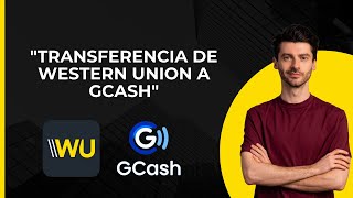 Transferencia de Western Union a GCash  Envío de dinero internacional de Western Union a GCash en [upl. by Lindgren]