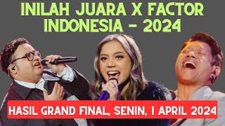 INILAH JUARA X FACTOR INDONESIA 2024 [upl. by Robinia920]