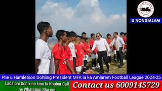 Plie u Hamletson Dohling President MFA ïa ka Amlarem Football League 202425 [upl. by Dowling]