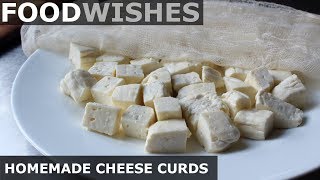 Homemade Cheese Curds for Poutine – Food Wishes [upl. by Ardnasirk]