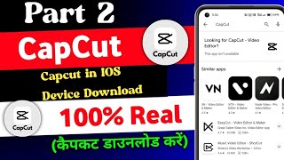 Capcut in IOS Device Download and apne iPhone install kaise ke [upl. by Adnohrahs]