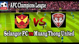 Live Football Selangor FC vs Muang Thong United ll Live AFC Champions League [upl. by Beedon]