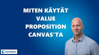 Miten käytät Value Proposition Canvasta 2020 [upl. by Giardap716]