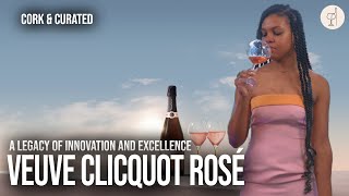 Veuve Clicquot Rosé Champagne A Legacy of Innovation and Excellence  Cork amp Curated [upl. by Halladba]