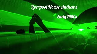 Liverpool House Anthems Early 1990s [upl. by Ainsworth]