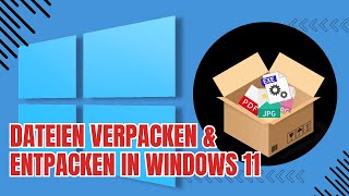 ZIPDateien packen bearbeiten und entpacken in Windows 11 – Schritt für Schritt [upl. by Enneyehc]