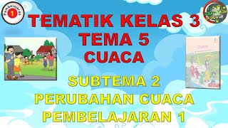 Kelas 3 Tematik  Tema 5 Subtema 2 Pembelajaran 1 CUACA [upl. by Tirb]