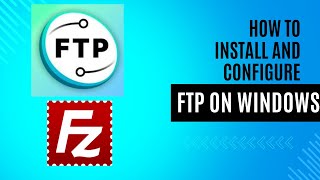 How to install and Configure FTP on Windows 1011 and Server 20192022 [upl. by Atires]