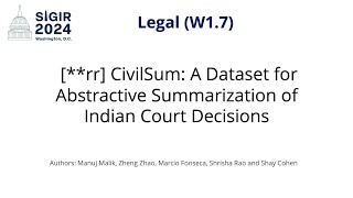 SIGIR 2024 W17 rr CivilSum A Dataset for Abstractive Summarization of Indian Court Decisions [upl. by Renba]