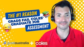 The 1 reason grads fail Coles graduate job assessment [upl. by Leaffar483]