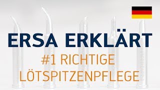 Ersa erklärt 1 – Richtige Lötspitzenpflege [upl. by Bravin438]